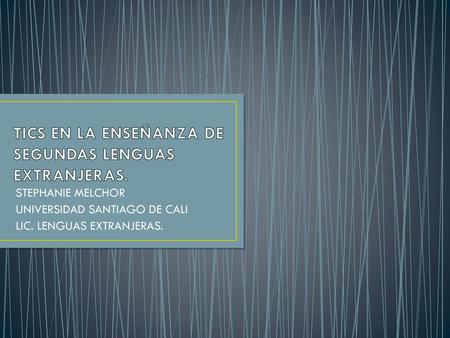 TICS EN LA ENSEÑANZA DE SEGUNDAS LENGUAS EXTRANJERAS.