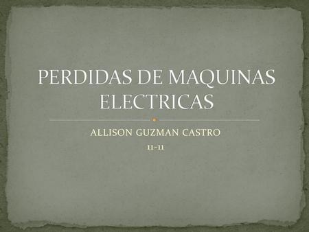 PERDIDAS DE MAQUINAS ELECTRICAS