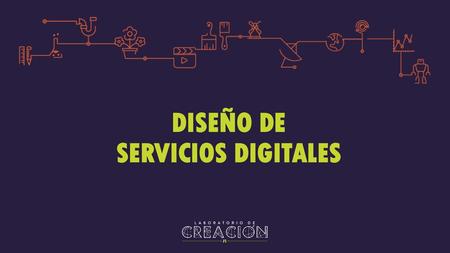 DISEÑO DE SERVICIOS DIGITALES