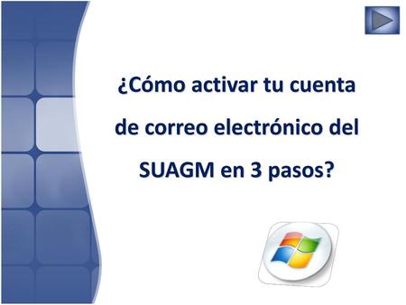 ¿Cómo activar tu cuenta de correo electrónico del SUAGM en 3 pasos?