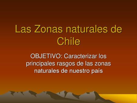 Las Zonas naturales de Chile