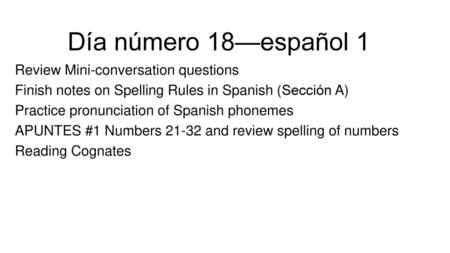 Día número 18—español 1 Review Mini-conversation questions