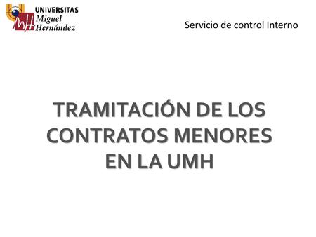 TRAMITACIÓN DE LOS CONTRATOS MENORES EN LA UMH