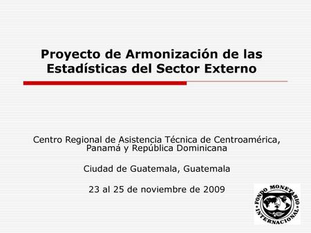 Proyecto de Armonización de las Estadísticas del Sector Externo