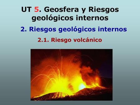 UT 5. Geosfera y Riesgos geológicos internos