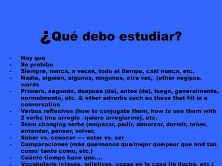 ¿Qué debo estudiar? Hay que Se prohíbe