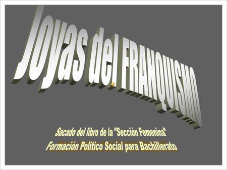 Sacado del libro de la Sección Femenina