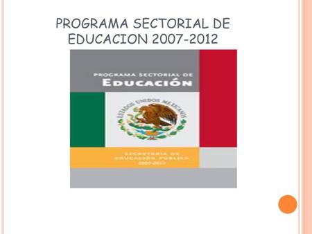 PROGRAMA SECTORIAL DE EDUCACION