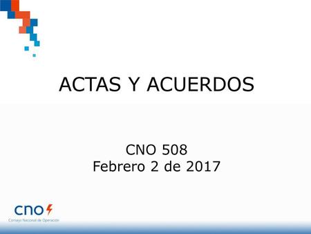 ACTAS Y ACUERDOS CNO 508 Febrero 2 de 2017