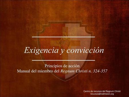 Exigencia y convicción