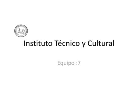 Instituto Técnico y Cultural