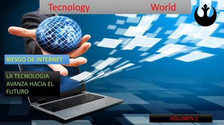 Tecnology World RIESGO DE INTERNET