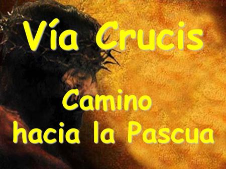 Vía Crucis Camino hacia la Pascua.