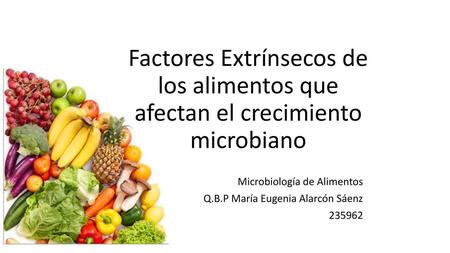 Microbiología de Alimentos Q.B.P María Eugenia Alarcón Sáenz