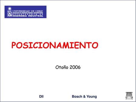 POSICIONAMIENTO Otoño 2006 DII	 Bosch & Young.