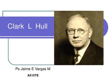 Clark L Hull Ps Jaime E Vargas M A515TE.