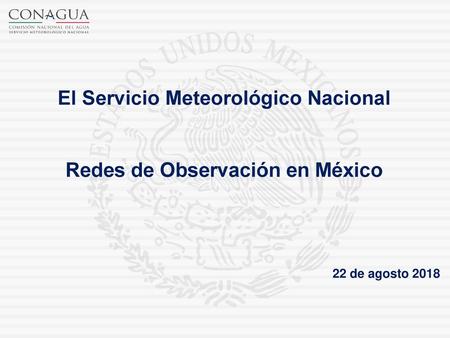El Servicio Meteorológico Nacional Redes de Observación en México