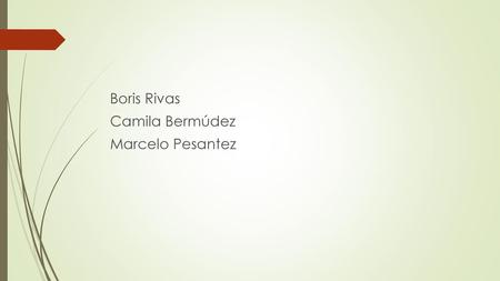 Boris Rivas Camila Bermúdez Marcelo Pesantez