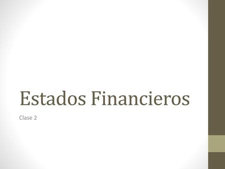 Estados Financieros Clase 2.