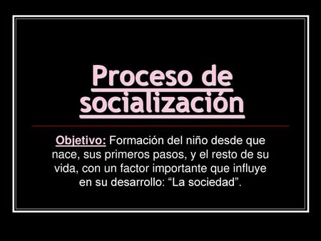 Proceso de socialización