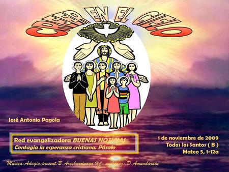 CREER EN EL CIELO Red evangelizadora BUENAS NOTICIAS