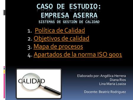 Caso de estudio: Empresa Aserra sistemas de gestión de calidad