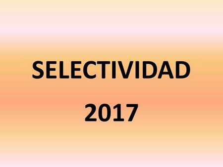 SELECTIVIDAD 2017.