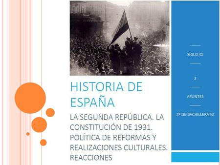 INDICE 1. La proclamación de la II República. La Constitución de 1931 La Constitución de Política de Reformas y Realizaciones Culturales El Bienio.
