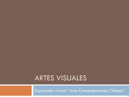 Exposición virtual “Arte Contemporáneo Chileno”