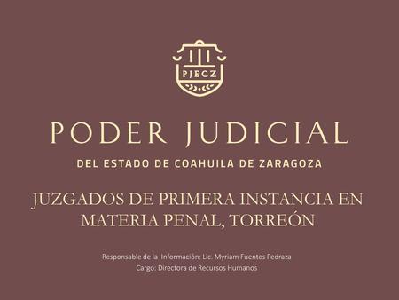 JUZGADOS DE PRIMERA INSTANCIA EN MATERIA PENAL, TORREÓN