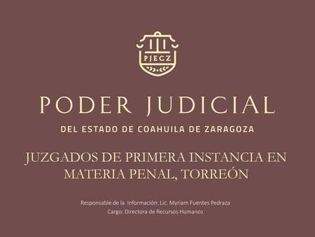 JUZGADOS DE PRIMERA INSTANCIA EN MATERIA PENAL, TORREÓN