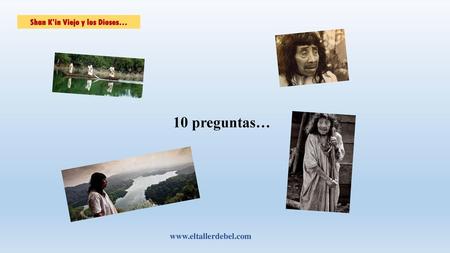 Shan K’in Viejo y los Dioses…