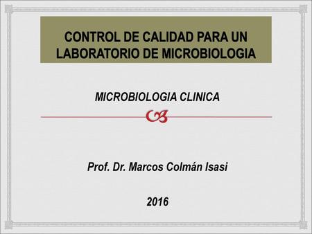 CONTROL DE CALIDAD PARA UN LABORATORIO DE MICROBIOLOGIA