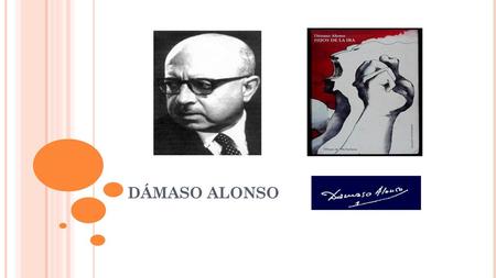 DÁMASO ALONSO.