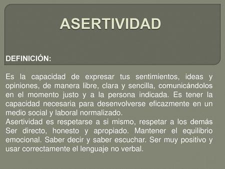 ASERTIVIDAD DEFINICIÓN: