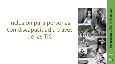 Inclusión para personas con discapacidad a través de las TIC