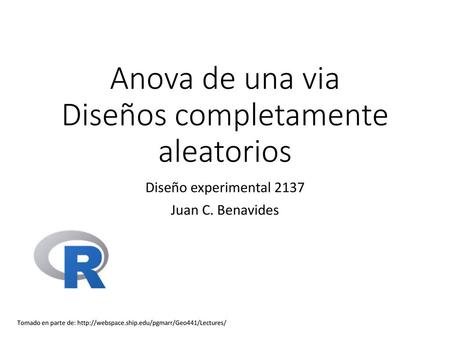 Anova de una via Diseños completamente aleatorios
