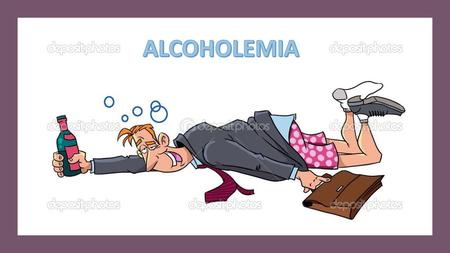ALCOHOLEMIA.