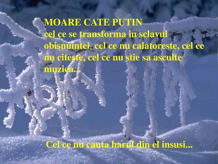 Cel ce nu cauta harul din el insusi...