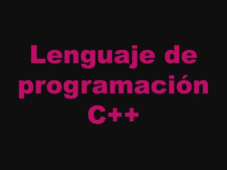 Lenguaje de programación C++