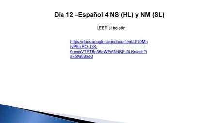Día 12 –Español 4 NS (HL) y NM (SL)