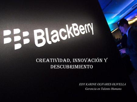 CREATIVIDAD, INNOVACIÓN Y DESCUBRIMIENTO