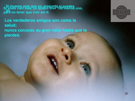 Los verdaderos amigos son como la salud;