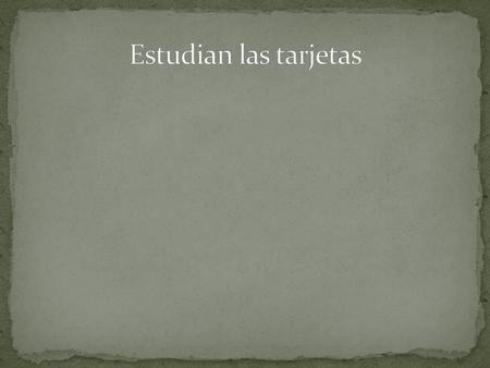 Estudian las tarjetas.