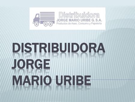 DISTRIBUIDORA JORGE MARIO URIBE