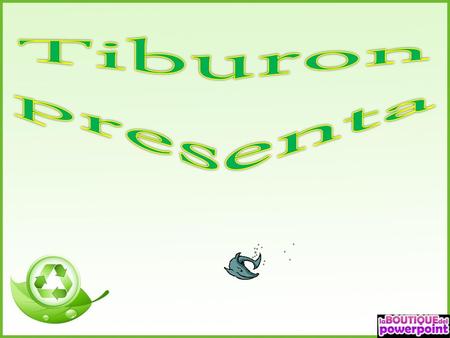 Tiburon presenta.