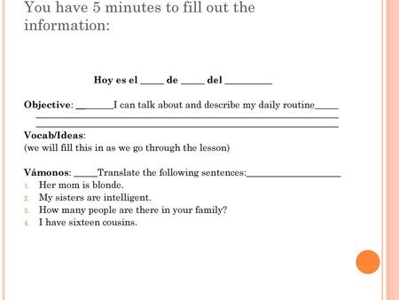 You have 5 minutes to fill out the information: