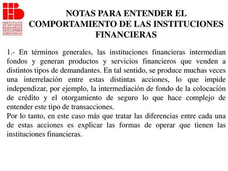 NOTAS PARA ENTENDER EL COMPORTAMIENTO DE LAS INSTITUCIONES FINANCIERAS
