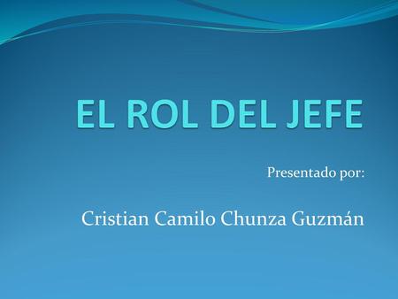 Presentado por: Cristian Camilo Chunza Guzmán