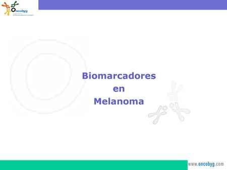 Biomarcadores en Melanoma.